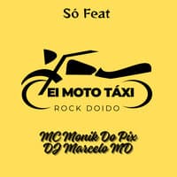 Ei Moto Táxi - Rock Doido