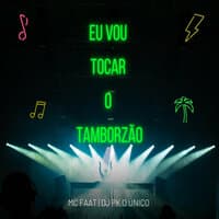 Eu Vou Tocar o Tamborzão