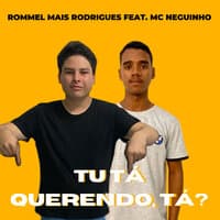 Tu Tá Querendo, Tá?