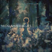 Midsummer Blues