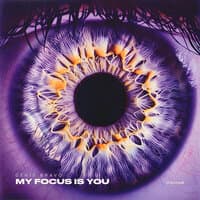 My Focus Is You