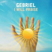 I will praise