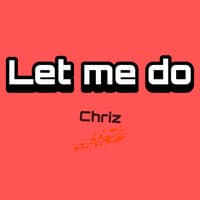 Let Me Do