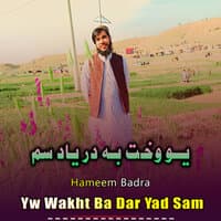 Yw Wakht Ba Dar Yad Sam