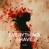 Everything I Have