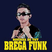 Brega Funk Novinha do Tkt