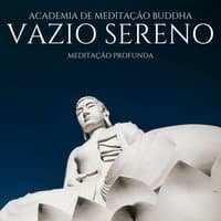 Vazio Sereno: Meditação Profunda