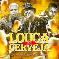 Louca de Cerveja