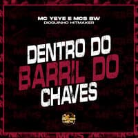 Dentro do Barril do Chaves