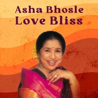 Asha Bhosle Love Bliss