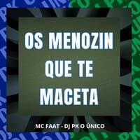 Os Menozin Que Te Maceta