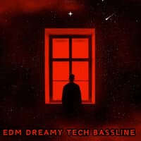 Edm Dreamy Tech Bassline