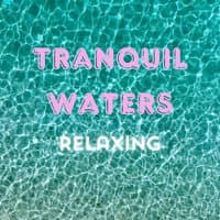 Tranquil Waters