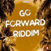 Go Forward Riddim