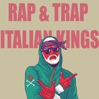 Rap & Trap - Italian Kings