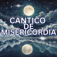 Cantico de Misericordia