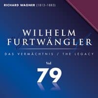 Richard Wagner: Wilhelm Furtwängler Das Vermächtnis, Vol. 79