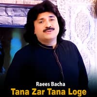 Tana Zar Tana Loge