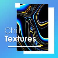 Chill Textures