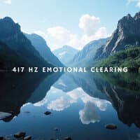 417 Hz Emotional Clearing