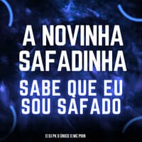 A Novinha Safadinha Sabe Que Eu Sou Safado