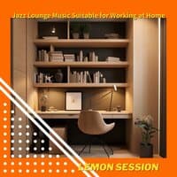 Jazz Lounge Music Suitable for Working at Home