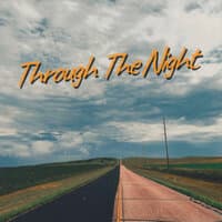 Through the Night