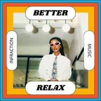 Better Relax