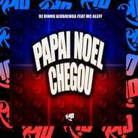 Papai Noel Chegou