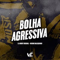 Bolha Agressiva