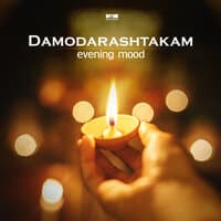 Damodarashtakam (Evening mood)