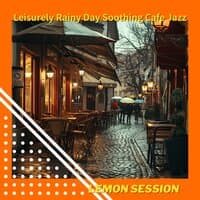 Leisurely Rainy Day Soothing Cafe Jazz