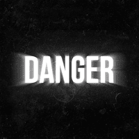 Danger