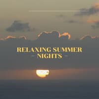 Relaxing Summer Nights