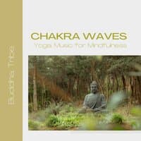 Chakra Waves: Yoga Music for Mindfulness