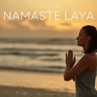 Namaste Laya: Peaceful Yoga Music