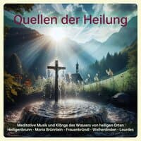 Quellen der Heilung