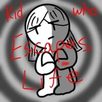 Kid Who Escapes Life