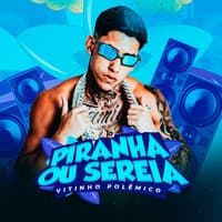 Piranha ou Sereia