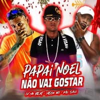 Papai Noel Não Vai Gostar