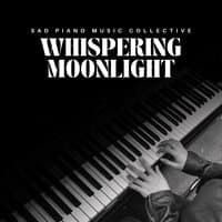 Whispering Moonlight: Romantic Piano Songs