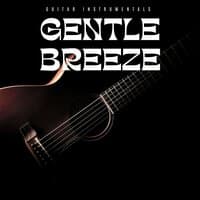 Gentle Breeze: Relaxing Guitar Music