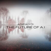 The Future Of A.I