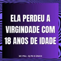 Ela Perdeu a Virgindade Com 18 Anos de Idade