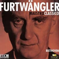 Beethoven : Wilhelm Furtwängler - Maestro Classico