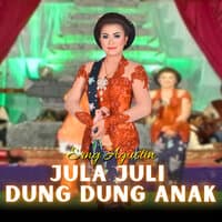 Jula Juli Dung Dung Anak