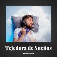 Tejedora de Sueños: Música Relajante