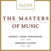 Henryk Wieniawski & Frédéric Chopin: Masters of Music, Vol. 79