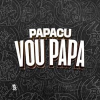 Papacu - Vou Papa