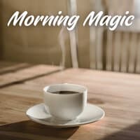 Morning Magic